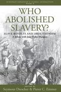 Drescher / Emmer / Marques |  Who Abolished Slavery? Slave Revolts and Abolitionism | Buch |  Sack Fachmedien