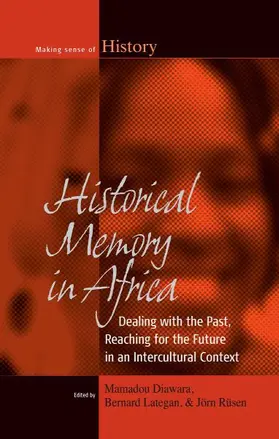 Diawara / Lategan / Rüsen |  Historical Memory in Africa | Buch |  Sack Fachmedien