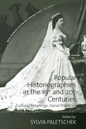 Paletschek | Popular Historiographies in the 19th and 20th Centuries | Buch | 978-1-84545-740-2 | www.sack.de