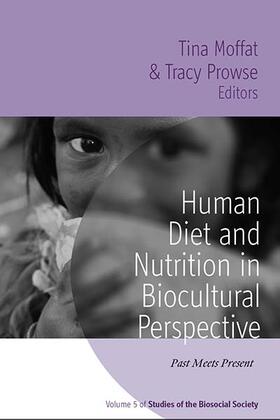 Moffat / Prowse | Human Diet and Nutrition in Biocultural Perspective | Buch | 978-1-84545-765-5 | sack.de