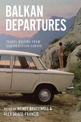 Bracewell | Balkan Departures | E-Book | www.sack.de