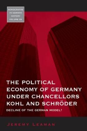 Leaman | Political Economy of Germany under Chancellors Kohl and Schroder | E-Book | www.sack.de