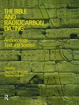 Levy / Higham |  The Bible and Radiocarbon Dating | Buch |  Sack Fachmedien