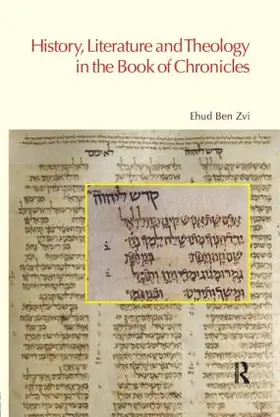 Ben Zvi | History, Literature and Theology in the Book of Chronicles | Buch | 978-1-84553-070-9 | www.sack.de