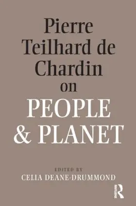 Deane-Drummond |  Pierre Teilhard De Chardin on People and Planet | Buch |  Sack Fachmedien
