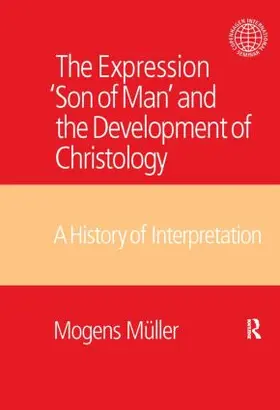 Muller |  The Expression Son of Man and the Development of Christology | Buch |  Sack Fachmedien