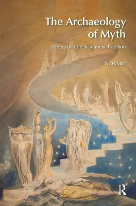 Wyatt |  The Archaeology of Myth | Buch |  Sack Fachmedien
