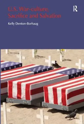 Denton-Borhaug |  U.S. War-Culture, Sacrifice and Salvation | Buch |  Sack Fachmedien