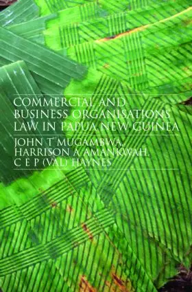 Mugambwa / Amankwah / Haynes | Commercial and Business Organizations Law in Papua New Guinea | Buch | 978-1-84568-048-0 | www.sack.de