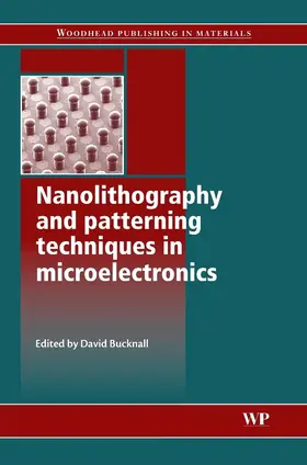 Bucknall | Nanolithography and Patterning Techniques in Microelectronics | E-Book | www.sack.de