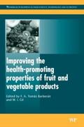 Tomás-Barberán / Gil |  Improving the Health-Promoting Properties of Fruit and Vegetable Products | Buch |  Sack Fachmedien