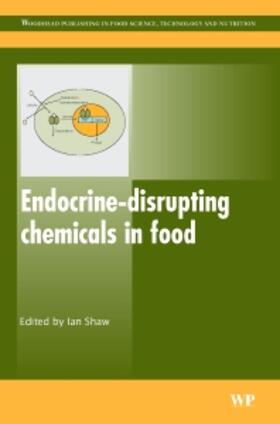 Shaw | Endocrine-Disrupting Chemicals in Food | Buch | 978-1-84569-218-6 | sack.de