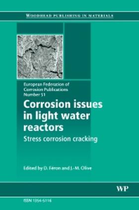 Féron / Olive | Corrosion Issues in Light Water Reactors, Volume 51: Stress Corrosion Cracking | Buch | 978-1-84569-242-1 | sack.de
