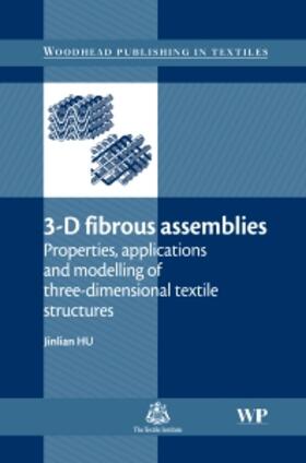 Hu | 3-D Fibrous Assemblies: Properties, Applications and Modelling of Three-Dimensional Textile Structures | Buch | 978-1-84569-377-0 | sack.de
