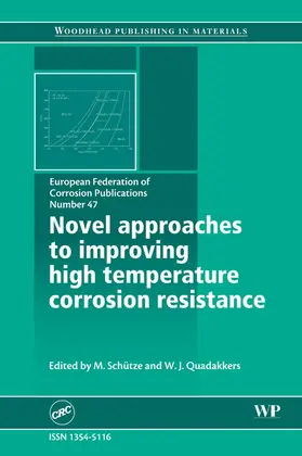Sch?tze / Quadakkers |  Novel Approaches to Improving High Temperature Corrosion Resistance | eBook | Sack Fachmedien