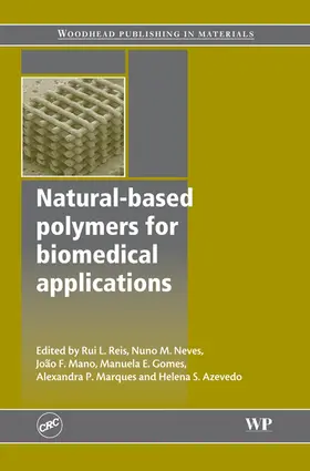 Reis / Neves / Mano |  Natural-Based Polymers for Biomedical Applications | eBook | Sack Fachmedien