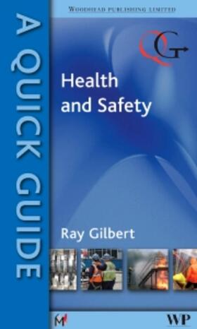 Gilbert | A Quick Guide to Health and Safety | Buch | 978-1-84569-499-9 | sack.de