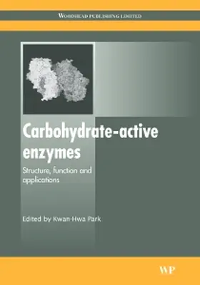 Park | Carbohydrate-Active Enzymes | Buch | 978-1-84569-519-4 | www.sack.de