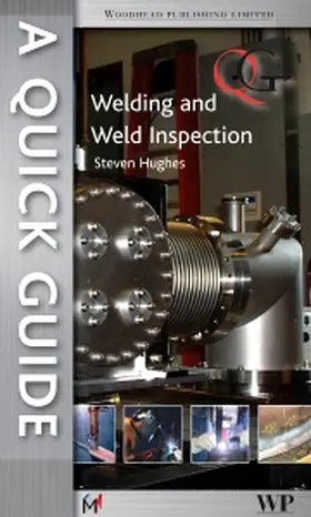 Hughes | A Quick Guide to Welding and Weld Inspection | Buch | 978-1-84569-641-2 | sack.de
