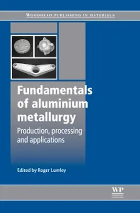 Lumley |  Fundamentals of Aluminium Metallurgy | Buch |  Sack Fachmedien