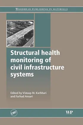 Karbhari / Ansari |  Structural Health Monitoring of Civil Infrastructure Systems | eBook | Sack Fachmedien