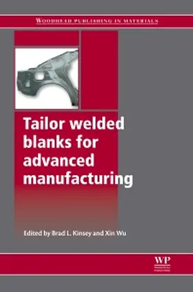 Kinsey / Wu | Tailor Welded Blanks for Advanced Manufacturing | Buch | 978-1-84569-704-4 | sack.de