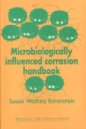 Borenstein |  Microbiologically Influenced Corrosion Handbook | eBook | Sack Fachmedien