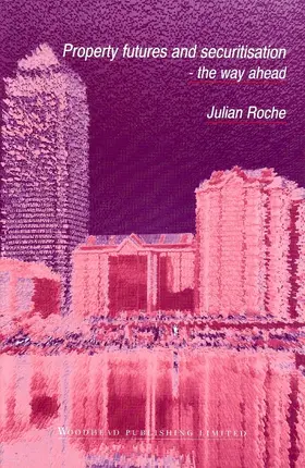 Roche |  Property Futures and Securitisation - the Way Ahead | eBook | Sack Fachmedien