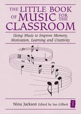 Jackson / Gilbert |  The Little Book of Music for the Classroom | eBook | Sack Fachmedien