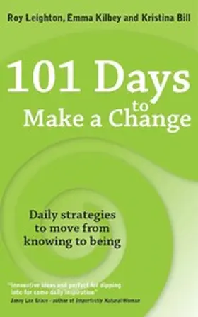 Leighton / Kilbey / Bill |  101 Days to Make a Change | eBook | Sack Fachmedien