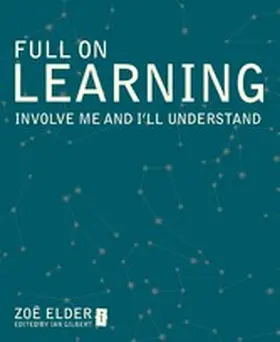 Elder / Gilbert |  Full on Learning | eBook | Sack Fachmedien