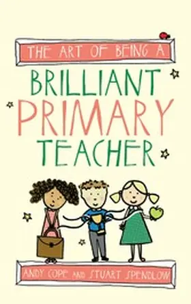 Cope |  The Art of Being a Brilliant Primary Teacher | eBook | Sack Fachmedien