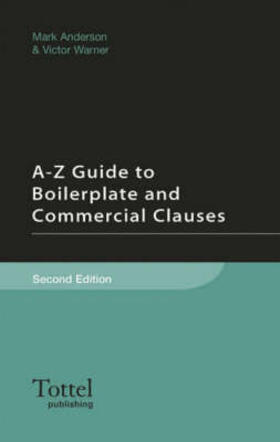 Anderson / Warner | A-Z Guide to Boilerplate and Commercial Clauses | Medienkombination | 978-1-84592-093-7 | sack.de