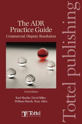 Mackie / Miles / Marsh | The ADR Practice Guide | Buch | 978-1-84592-314-3 | sack.de
