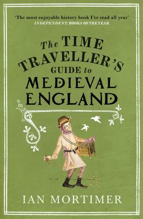 Mortimer |  The Time Traveller's Guide to Medieval England | Buch |  Sack Fachmedien