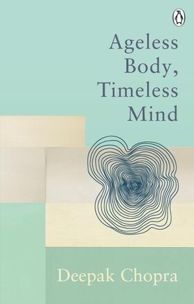 Chopra |  Ageless Body, Timeless Mind | Buch |  Sack Fachmedien