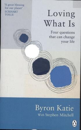 Katie / Mitchell |  Loving What Is | Buch |  Sack Fachmedien