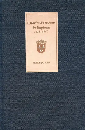 Arn |  Charles d'Orléans in England, 1415-1440 | eBook | Sack Fachmedien