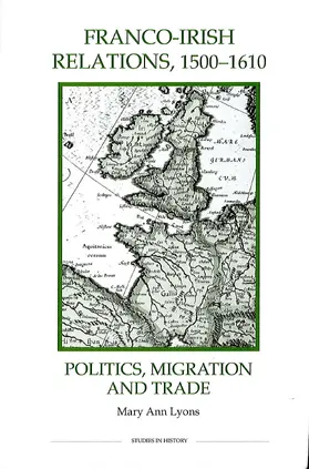 Lyons | Franco-Irish Relations, 1500-1610 | E-Book | sack.de