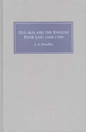 Botelho | Old Age and the English Poor Law, 1500-1700 | E-Book | www.sack.de