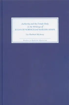 McAvoy |  Authority and the Female Body in the Writings of Julian of Norwich and Margery Kempe | eBook | Sack Fachmedien
