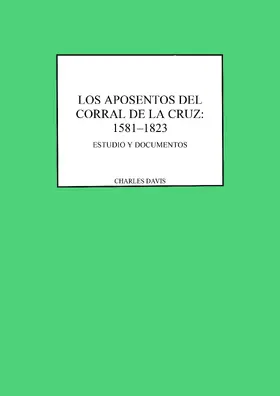 Davis | Los aposentos del Corral de la Cruz: 1581-1823 | E-Book | sack.de