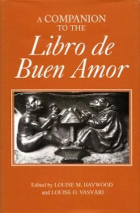Haywood / Vasvári |  A Companion to the <I>Libro de Buen Amor</I> | eBook | Sack Fachmedien