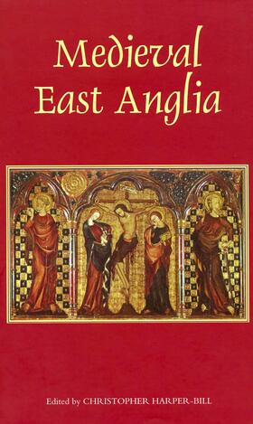 Harper-Bill |  Medieval East Anglia | eBook | Sack Fachmedien