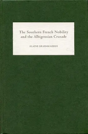Graham-Leigh | The Southern French Nobility and the Albigensian Crusade | E-Book | www.sack.de