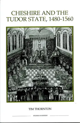 Thornton |  Cheshire and the Tudor State, 1480-1560 | eBook | Sack Fachmedien