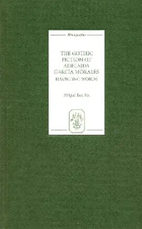 Lee Six |  The Gothic Fiction of Adelaida García Morales | eBook | Sack Fachmedien