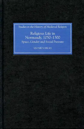 Hicks |  Religious Life in Normandy, 1050-1300 | eBook | Sack Fachmedien