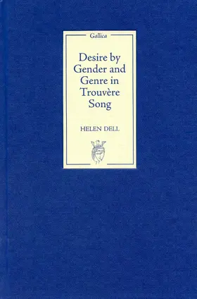 Dell | Desire by Gender and Genre in Trouvère Song | E-Book | sack.de