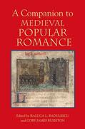 Radulescu / Rushton |  A Companion to Medieval Popular Romance | eBook | Sack Fachmedien